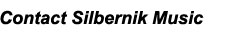 Contact Silbernik Music