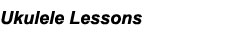 Ukulele Lessons